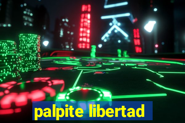 palpite libertad