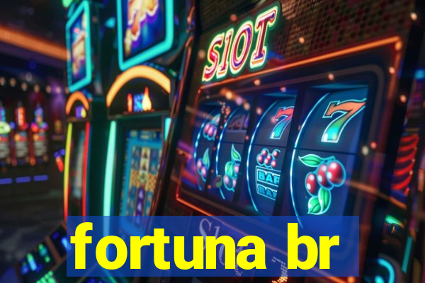 fortuna br