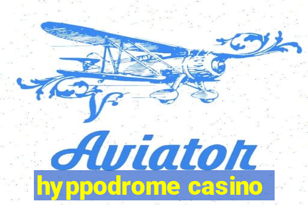 hyppodrome casino