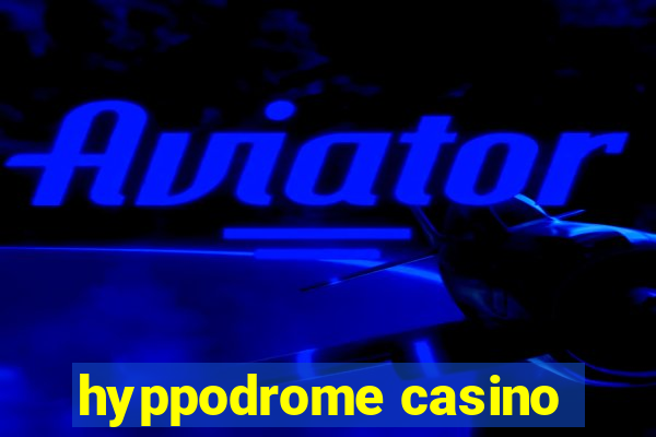 hyppodrome casino