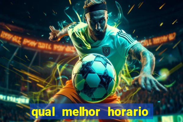 qual melhor horario para jogar crazy time