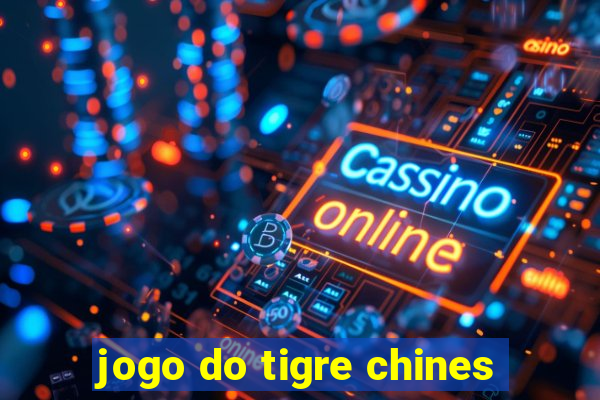 jogo do tigre chines