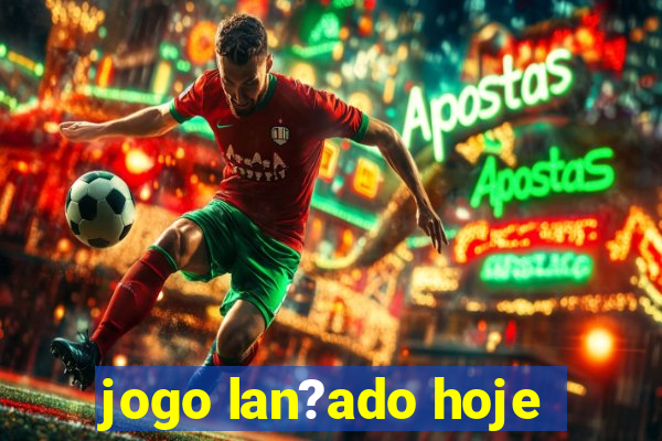 jogo lan?ado hoje