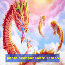 photo aconpanhante santos