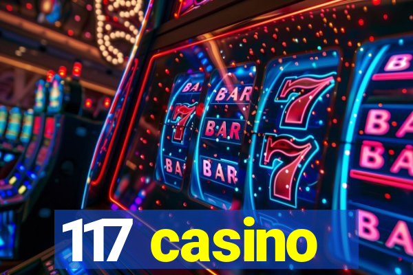 117 casino