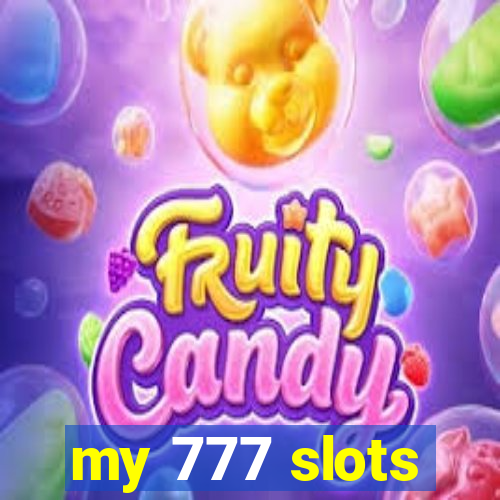 my 777 slots