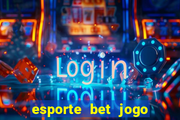 esporte bet jogo de aposta