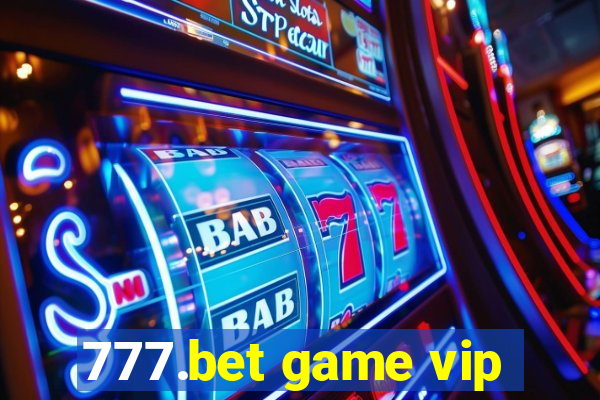 777.bet game vip