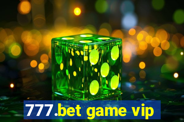 777.bet game vip