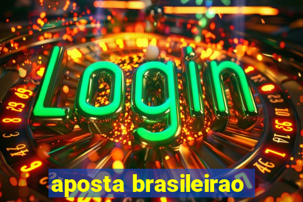 aposta brasileirao