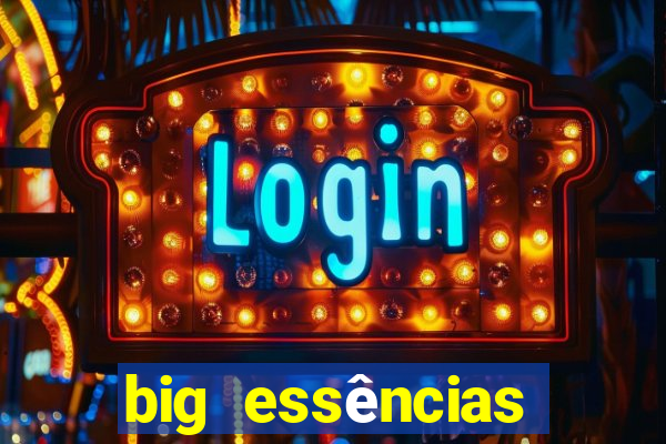 big essências reclame aqui