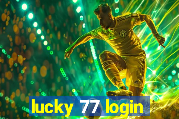 lucky 77 login