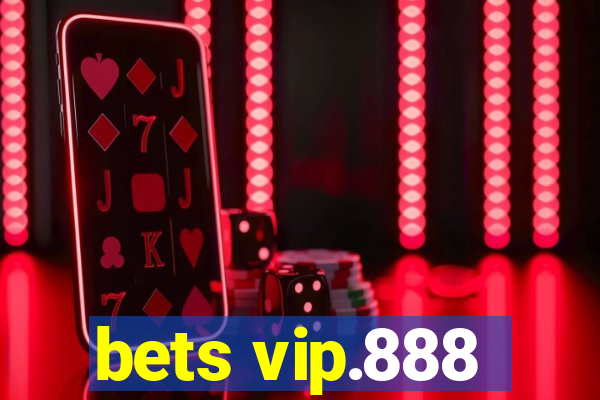 bets vip.888