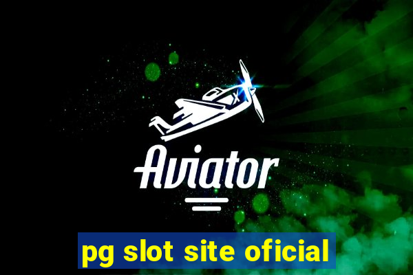 pg slot site oficial