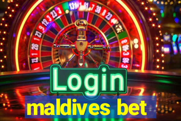 maldives bet