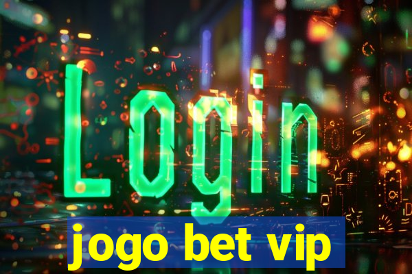 jogo bet vip