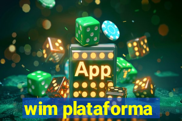 wim plataforma