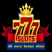 30 euro bonus ohne einzahlung casino 2021