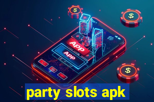 party slots apk