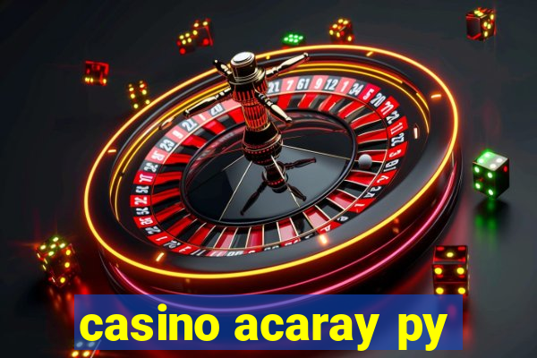 casino acaray py