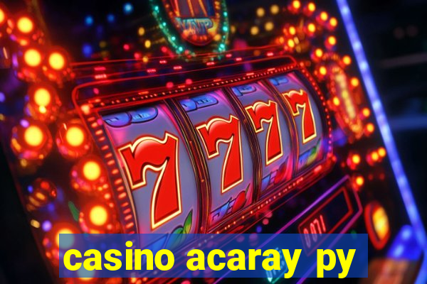 casino acaray py