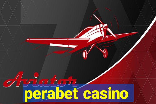 perabet casino