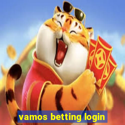 vamos betting login