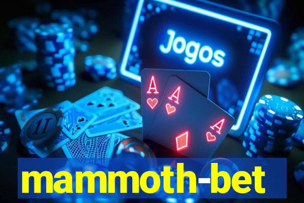 mammoth-bet