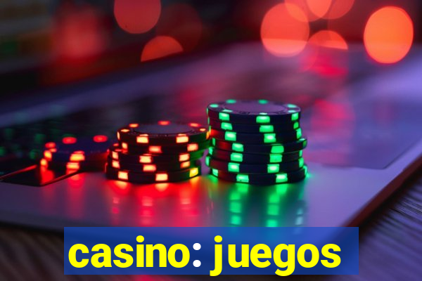 casino: juegos