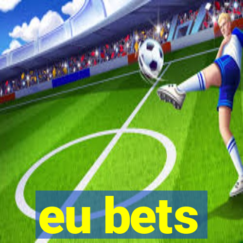 eu bets