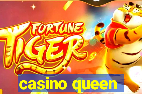 casino queen