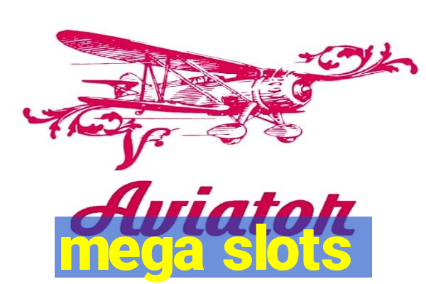 mega slots