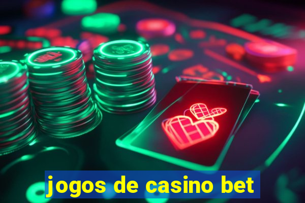 jogos de casino bet