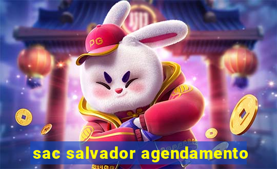 sac salvador agendamento