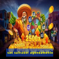 sac salvador agendamento