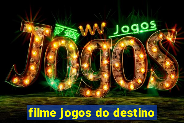 filme jogos do destino