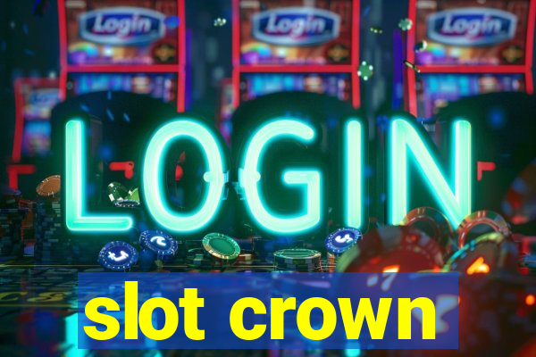 slot crown