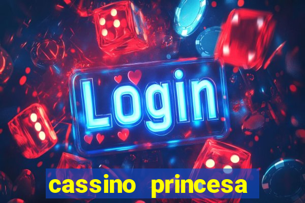 cassino princesa cora??o jogo