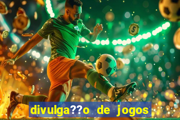 divulga??o de jogos de azar