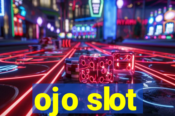 ojo slot