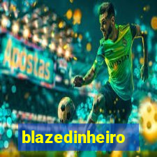 blazedinheiro