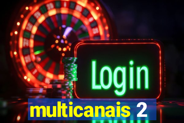 multicanais 2