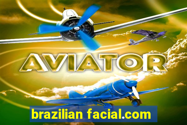 brazilian facial.com