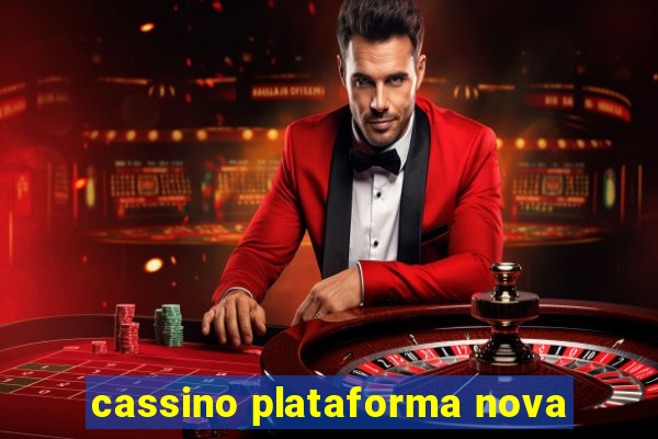 cassino plataforma nova