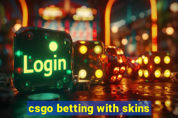 csgo betting with skins