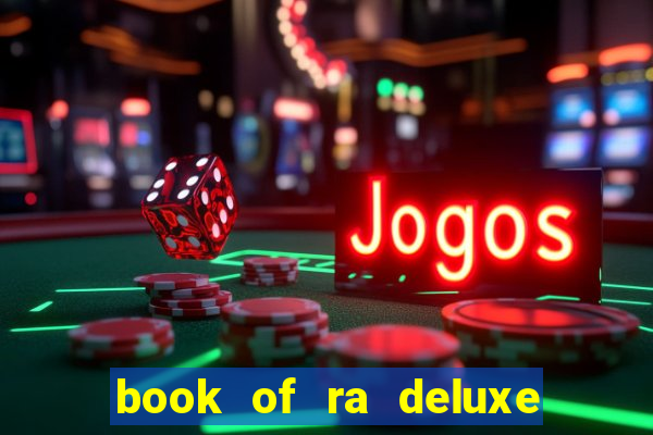 book of ra deluxe 10 slot