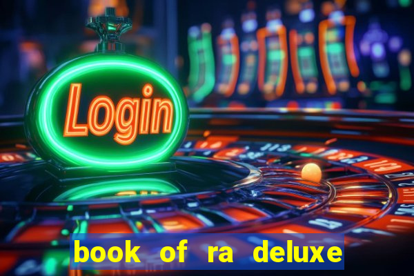 book of ra deluxe 10 slot