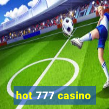 hot 777 casino