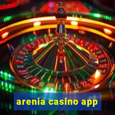 arenia casino app