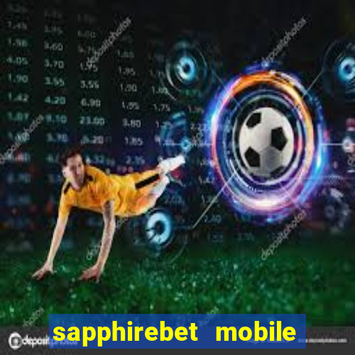 sapphirebet mobile app download